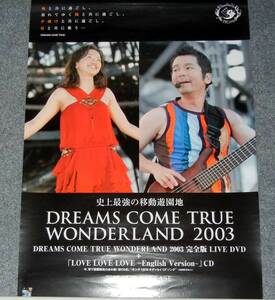 ◆ポスター◆DREAMS COME TRUE（ドリームズ・カム・トゥルー）／史上最強の移動遊園地 DREAMS COME TRUE WONDERLAND 2003