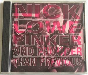 Nick Lowe ニック・ロウ　pinker and prouder than previous【輸入盤】中古