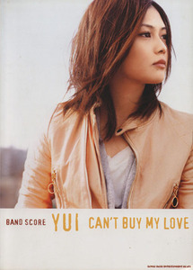 ＢＡＮＤ　ＳＣＯＲＥ　ＹＵＩ「ＣＡＮ’Ｔ　ＢＵＹ　ＭＹ　ＬＯＶＥ」／シンコーミュージック・エンタテイメント