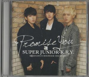 CD★SUPER JUNIOR-K.R.Y.／Promise You
