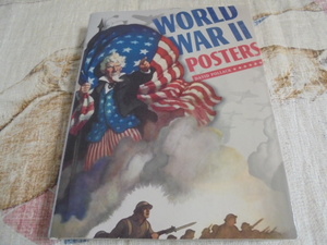 洋書　第二次世界大戦ポスター集　World War II Posters 　戦闘機　戦士　生活　戦闘　空軍　海軍　あらゆるポスター　大型本オールカラー