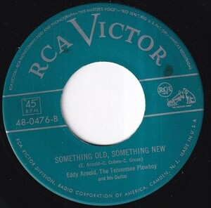 Eddy Arnold, The Tennessee Plowboy And His Guitar - I Wanna Play House With You / Something Old, Something New (A) FC-Q499