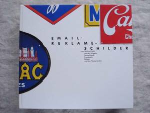スイス,ドイツ,フランス,ベルギー,オランダのエナメル看板 1900-1960 EMAIL-REKLAME-SCHILDER von 1900 bis 1960 広告 デザイン ポスター