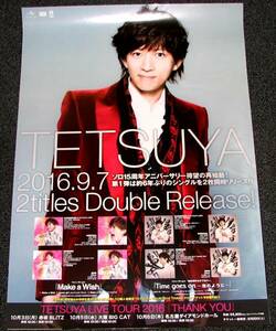 Γ5 告知ポスター TETSUYA[Time goes on/Make a Wish]