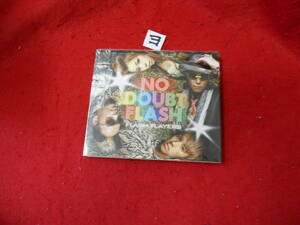 ヨCD!　ＦＬＡＳＨ　ＰＬＡＹＥＲＳ／ＮＯ　ＤＯＵＢＴ　ＦＬＡＳＨ