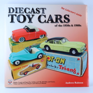 ミニカー紹介本（洋書） DIECAST TOY CARS of the 1950s & 1960s : The Collector