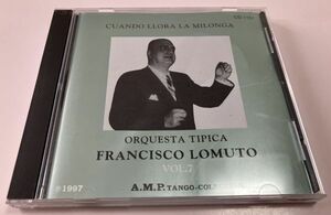 廃盤 稀少 CD フランシスコ・ロムート楽団 第7集 FRANCISCO LOMUTO アルゼンチン・タンゴ 大岩祥浩 A.M.P TANGO COLECCION AMP CD-1151