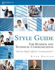 [A01864741]FranklinCovey Style Guide: For Business and Technical Communicat