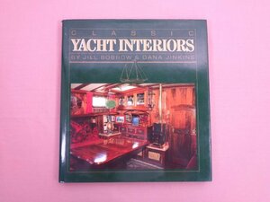 ★洋書 『 CLASSIC YACHT INTERIORS　ヨット インテリア 』 Jill Bobrow & Dana inkins