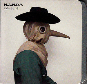 【M.A.N.D.Y./FABRIC38】 DUBFIRE/AUDION/MANDY/MIX CD