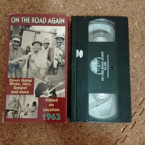 山]VHSビデオテープ ON THE ROAD AGAIN　DOWN HOME BLUES, JAZZ, GOSPEL…　マンス・リプスコム/ライトニン・ホプキンス/ジョージ・ルイス