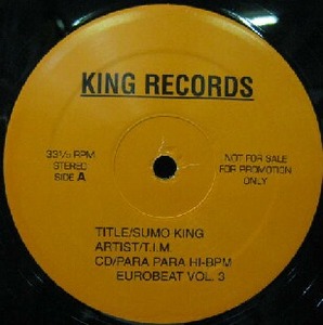 $ T.I.M. / SUMO KING * LOVE & DANCE / Para Hi-BPM Eurobeat 3 (non) 限定　レコード　スモウキング　YYY102-1678-20-40