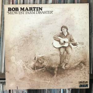  Bob Martin / Midwest Farm Disaster レコード　USオリジナル盤 SSW SWAMP カントリーロック　ブラックホーク99