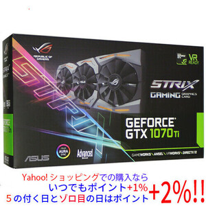 【中古】ASUS製グラボ ROG-STRIX-GTX1070TI-A8G-GAMING PCIExp 8GB 元箱あり [管理:1050012436]