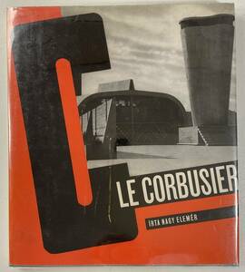入手困難 レア古書 Le Corbusier 1969 Irta Nagy Elemer コルビュジエ ハードカバー 限定7000部 初版