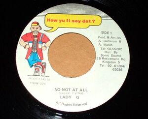 LADY G★★NO NOT AT ALL★★ダンスホール レゲエ 7” DANCEHALL REGGAE