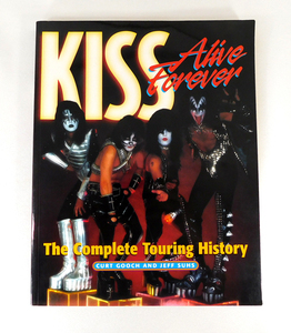 キッス TOUR ヒストリーBOOK「Kiss / Alive Forever The Complete Touring History」洋書 USA版 ビルボードブックス発行 