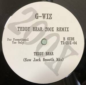 PROMO ONLY / G-WIZ - TEDDY BEAR 200X REMIX / NEW JACK SMOOTH MIX / 501 CLUB MIX / BG123