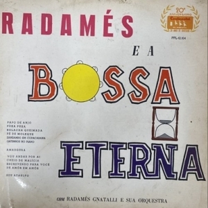 【HMV渋谷】RADAMES GNATTALI/RADAMES E A BOSSA ETERNA(PPL12104)