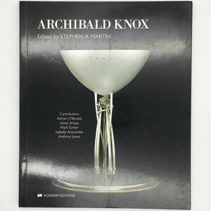 『Archibald Knox：アーチボルド・ノックス作品集』　1995年　アーツアンドクラフツ アールヌーヴォー　ミュシャ モリス デザイン