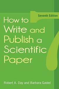 [A11091614]How to Write and Publish a Scientific Paper Day， Robert A.; Gast