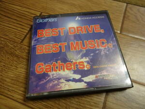 Best Drive, Best Music. Gathers. ホンダアクセス MD