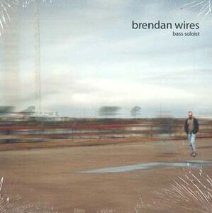 CD Brendan Wires Bass Soloist NONE NOT ON LABEL 紙ジャケ /00110