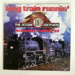 独 DOOBIE BROTHERS/LONG TRAIN RUNNIN’ - LOCOMOTIVE REMIXES ’93/WARNER BROS. 9362408550 12