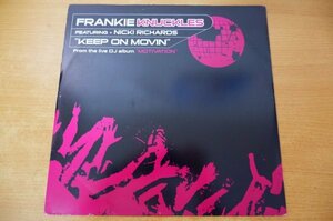 E2-108＜12inch/US盤＞Frankie Knuckles Featuring Nicki Richards / Keep On Movin