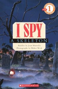 I Spy a Skeleton (Scholastic Reader, Level 1)　(shin