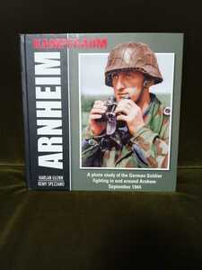 Harlan Glenn Kampfraum Arnheim: A Photo Study of the German Soldier Fighting in and Around Arnhem September 1944 ミリタリー 軍人