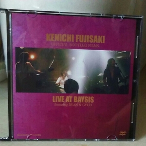 DVD-R 藤崎 賢一 KENICHI FUJISAKI METALIC「LIVE AT BAYSIS featuring DEAN & GYUH」OFFICIAL BOOTLEG FILMS JUSTY NASTY AION CRAZE