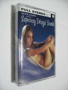 【カセットテープ】 WHITE ZOMBIE / SUPERSEXY SWINGIN