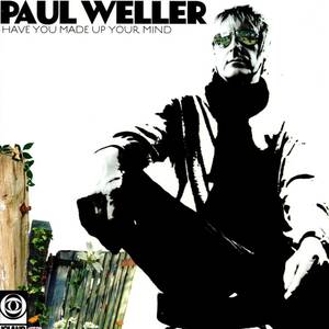 Paul Weller 「Have You Made Up Your Mind/ Rip Up The Pages」EU盤EPレコード