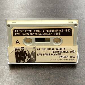 1207M ザ・ビートルズ 研究資料 AT THE ROYAL VARIETY PERFORMANCE 1963 LIVE PARIS OLYMPIA/SWEDEN 1963 / THE BEATLES Cassette Tape