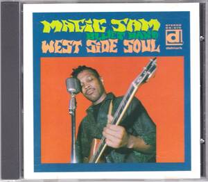 ★MAGIC SAM(マジック・サム)BLUES BAND/West Side Soul◇67年発表の説明不要の歴史的大名盤！◆世界初CD化＆高音質のマスタリング仕様★