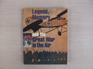洋書 Legend,Memory and the Great War in the Air 航空機 ビンテージ戦闘機 古本
