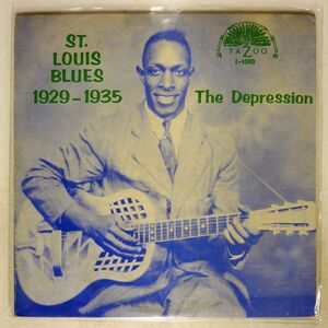 米 VA/ST. LOUIS BLUES 1929-1935 (THE DEPRESSION)/YAZOO L1030 LP