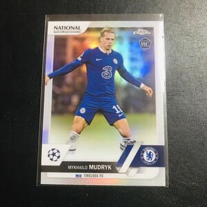 (RC) Mykhailo Mudryk / 2022-23 Topps Chrome UEFA Club Competitions Refractor NSCC ルーキーカード ムドリク チェルシー アメリカ限定