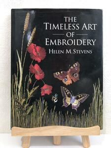 刺しゅう作品集・洋書「 THE TIMELESS ART OF EMBROIDERY」HELEN M.STEVENS／刺繍作品集 イギリス刺しゅう 花　鳥　かえる 図案 デザイン