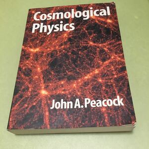 ◎Cosmological Physics (Cambridge Astrophysics) 英語版