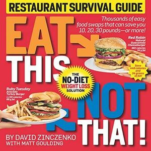 [A12076399]Eat This Not That! Restaurant Survival Guide: The No-Diet Weight