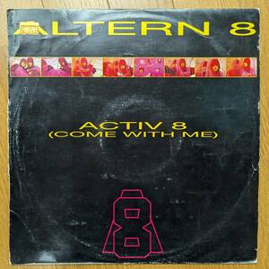 Altern 8 - Activ 8 (Come With Me)