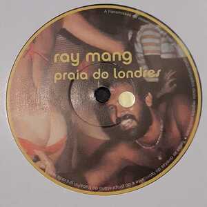 RAY MANG / PRAIA DO LONDRES /NU DISCO,DUB,DJ HARVEY,BODY & SOUL