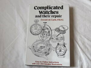 ☆レア！　COMPLICATED WATCHES AND THEIR REPAIR、ロレックス　オメガ　IWC　レマニア　ロンジン等　時計修理解説書☆