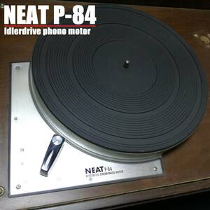 NEAT P-84 / ニート アイドラー リムドライブ レコードプレーヤー ターンテーブル TT-NEA240224