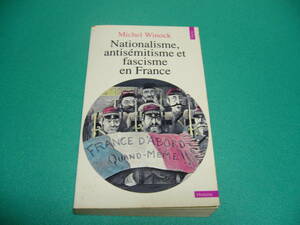 ☆仏文☆M.Winock: Nationalisme, Antismitisme et facisme en France☆１９９０年