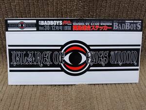 BAD BOYS 月刊バッドボーイズ CLARE OF EYES UNION ステッカー 未使用保管品