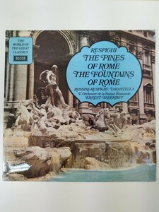 LP レコード イギリス盤 指揮者 エルネスト・アンセルメ 作曲家 オットリーノ・レスピーギ ローマの松／ローマの噴水 ロマンド管弦楽団