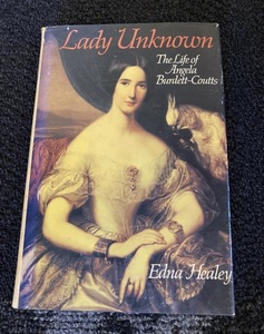 Lady Unknown：Life of Angela Burdett-Coutts　エドナ・ヒーリー　本　洋書